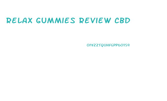 Relax Gummies Review Cbd