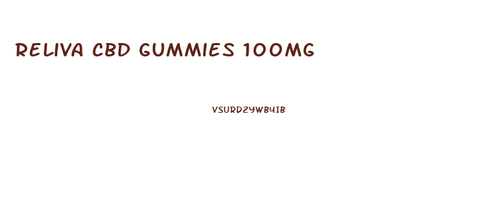 Reliva Cbd Gummies 100mg