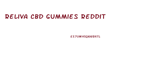 Reliva Cbd Gummies Reddit