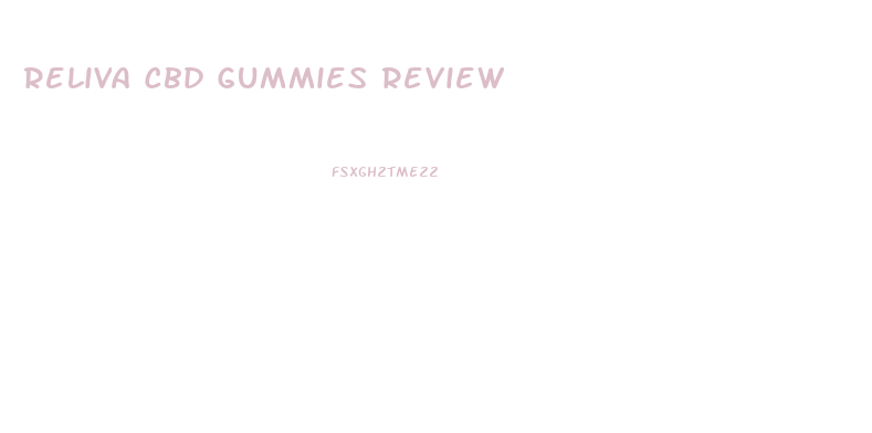 Reliva Cbd Gummies Review