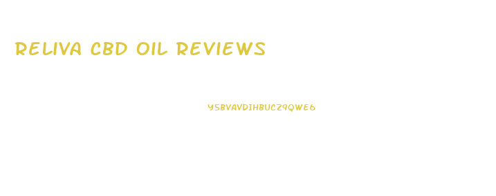 Reliva Cbd Oil Reviews
