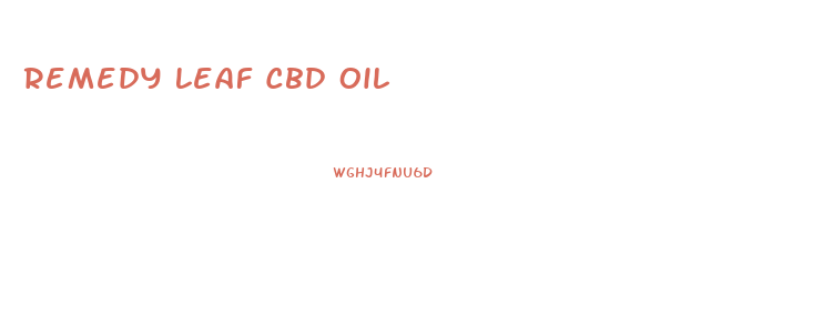 Remedy Leaf Cbd Oil