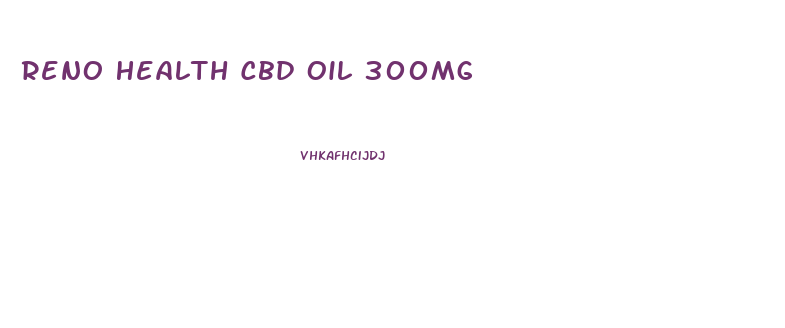 Reno Health Cbd Oil 300mg