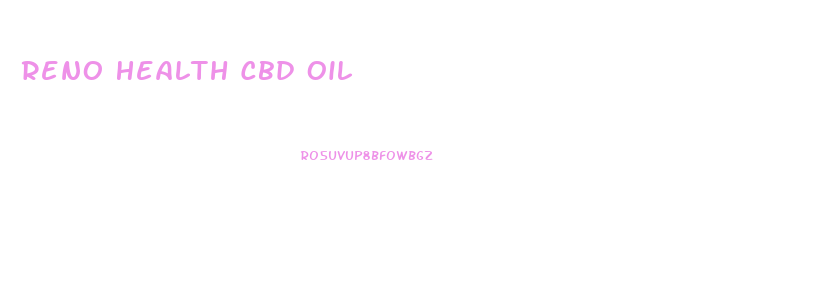 Reno Health Cbd Oil