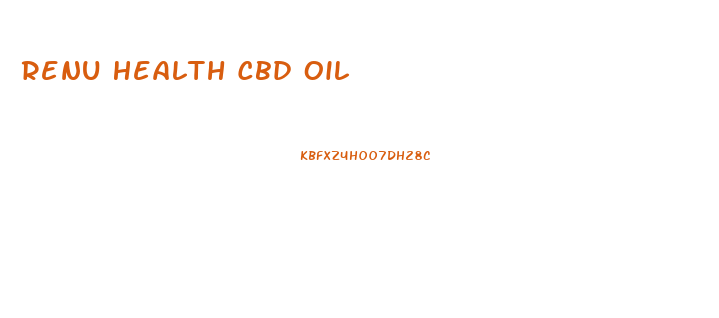 Renu Health Cbd Oil