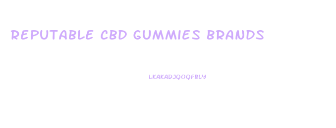 Reputable Cbd Gummies Brands