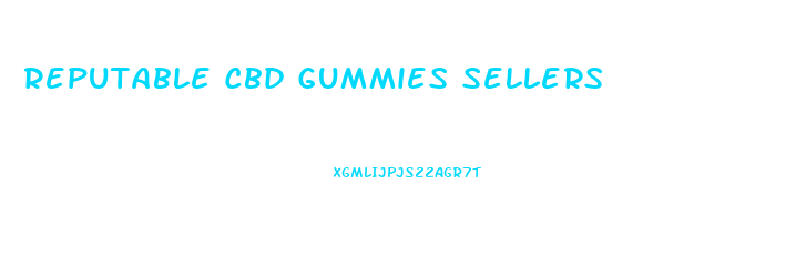 Reputable Cbd Gummies Sellers