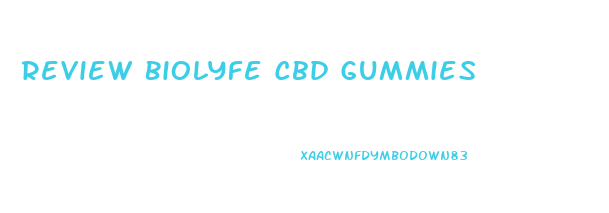 Review Biolyfe Cbd Gummies