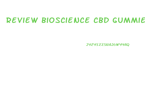 Review Bioscience Cbd Gummies