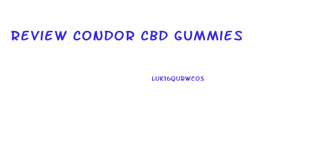 Review Condor Cbd Gummies