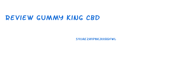 Review Gummy King Cbd