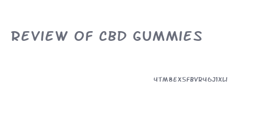 Review Of Cbd Gummies