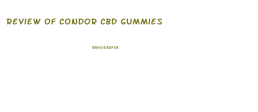 Review Of Condor Cbd Gummies
