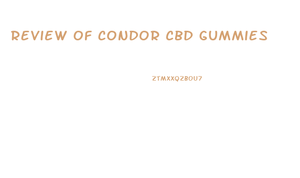 Review Of Condor Cbd Gummies