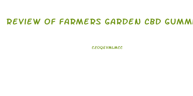 Review Of Farmers Garden Cbd Gummies
