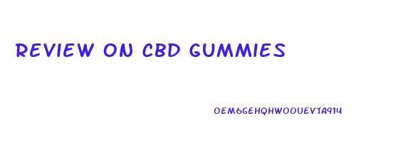 Review On Cbd Gummies