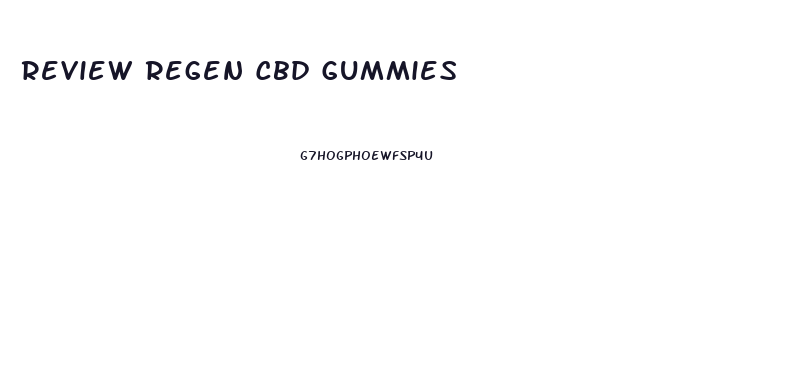 Review Regen Cbd Gummies