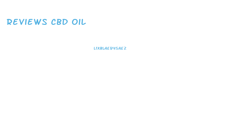 Reviews Cbd Oil