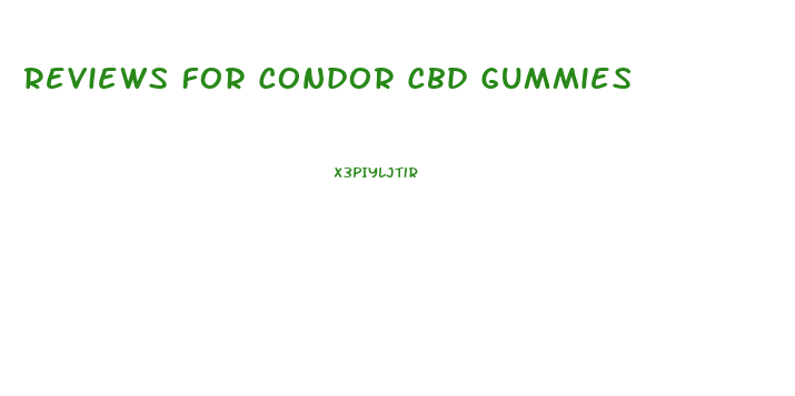 Reviews For Condor Cbd Gummies