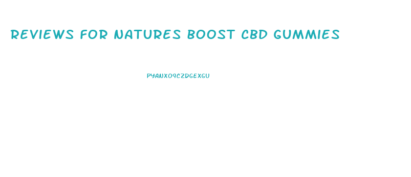 Reviews For Natures Boost Cbd Gummies