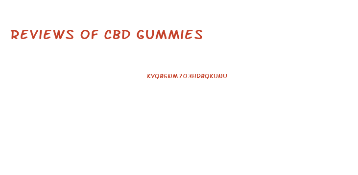 Reviews Of Cbd Gummies