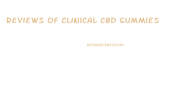 Reviews Of Clinical Cbd Gummies