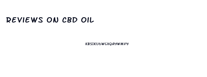Reviews On Cbd Oil