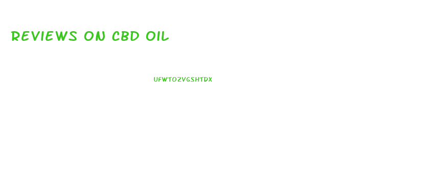 Reviews On Cbd Oil