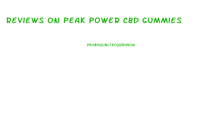 Reviews On Peak Power Cbd Gummies