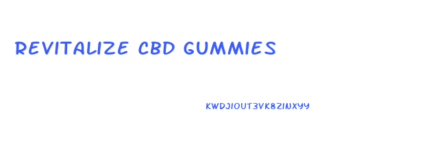 Revitalize Cbd Gummies