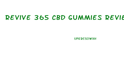 Revive 365 Cbd Gummies Reviews