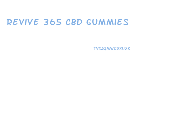 Revive 365 Cbd Gummies
