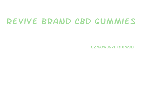 Revive Brand Cbd Gummies