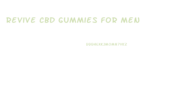 Revive Cbd Gummies For Men