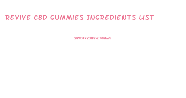 Revive Cbd Gummies Ingredients List