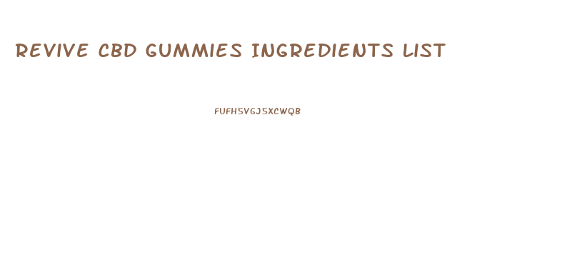 Revive Cbd Gummies Ingredients List