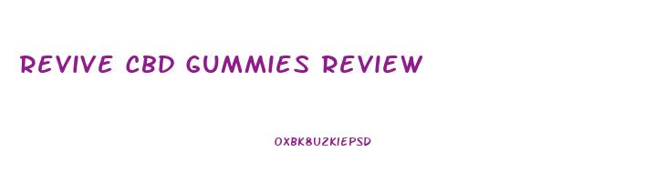 Revive Cbd Gummies Review