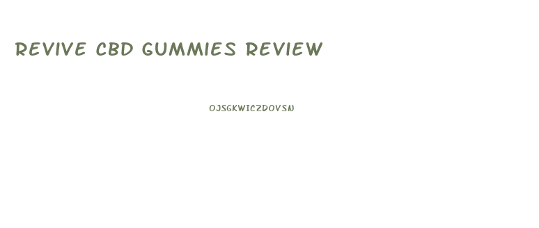 Revive Cbd Gummies Review