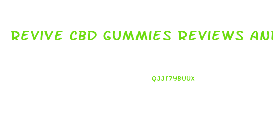 Revive Cbd Gummies Reviews And Complaints