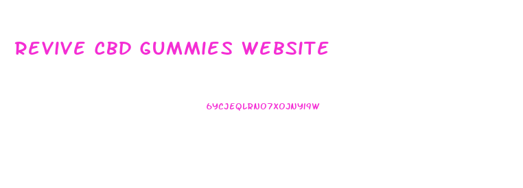 Revive Cbd Gummies Website