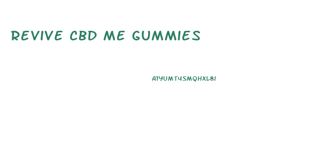 Revive Cbd Me Gummies