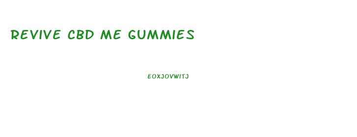 Revive Cbd Me Gummies