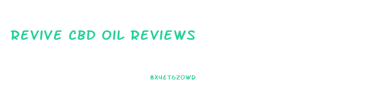 Revive Cbd Oil Reviews