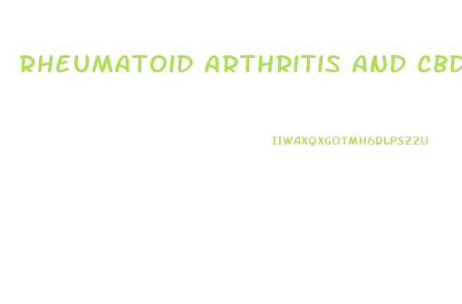 Rheumatoid Arthritis And Cbd Gummies