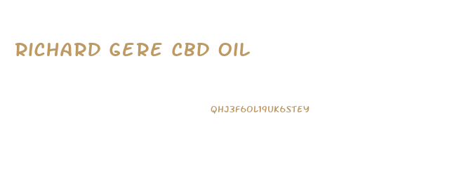 Richard Gere Cbd Oil