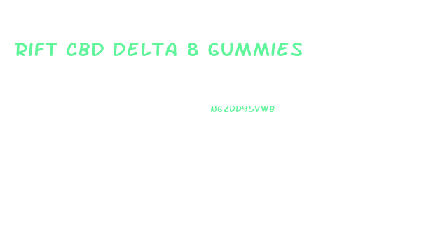 Rift Cbd Delta 8 Gummies