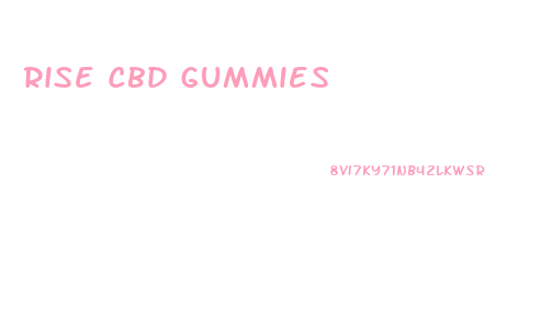 Rise Cbd Gummies