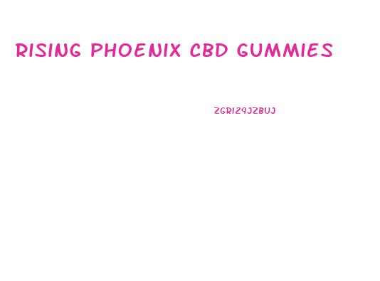 Rising Phoenix Cbd Gummies