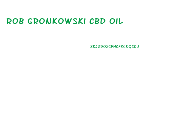 Rob Gronkowski Cbd Oil
