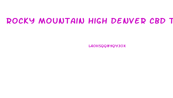 Rocky Mountain High Denver Cbd Thc Gummies